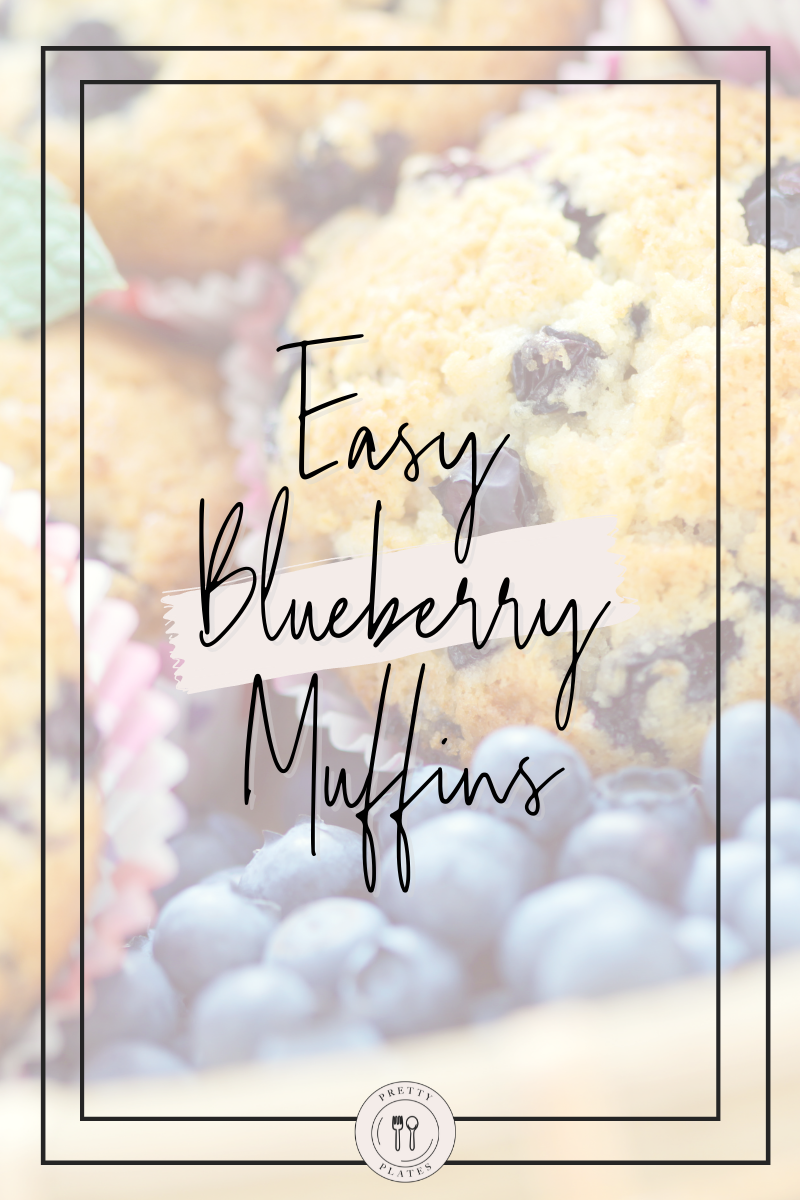 Easy Blueberry Muffins - Pretty Plates